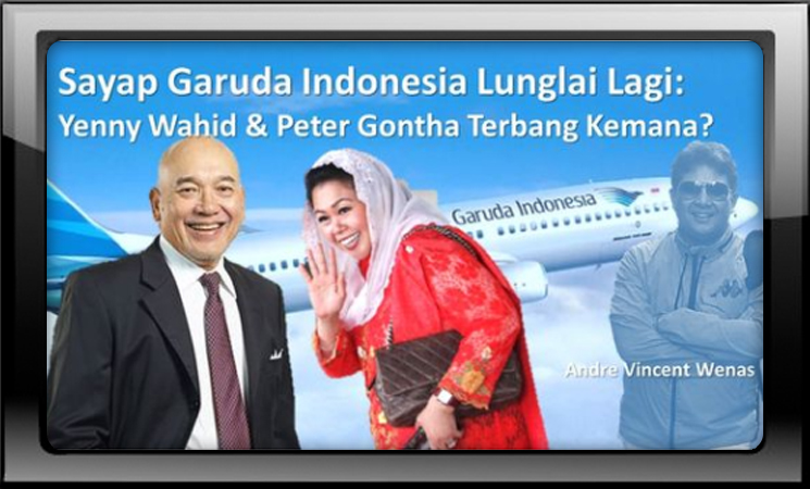 sayap-garuda-indonesia-lunglai-lagi-yenny-wahid-dan-peter-gontha-terbang-kemana